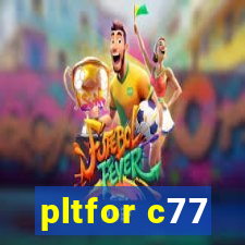pltfor c77
